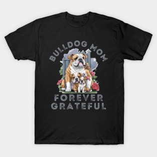 Bulldog Mom Forever Grateful T-Shirt